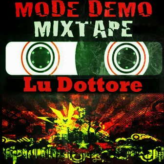 Mode Demo Mixtape by Lu Dottore