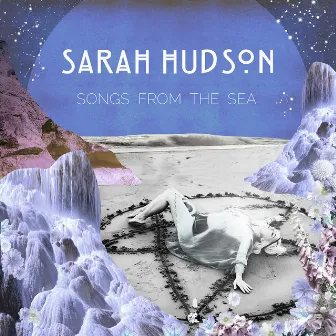 Songs from the Sea by Sarah Hudson