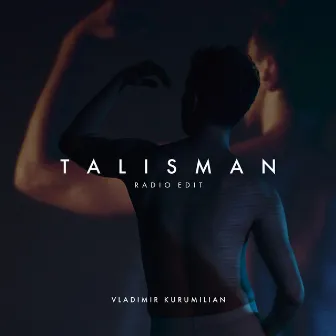 Talisman (Radio Edit) by Vladimir Kurumilian