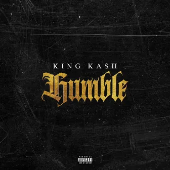 Humble by King Kash