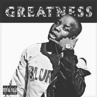 Greatness by Blurg