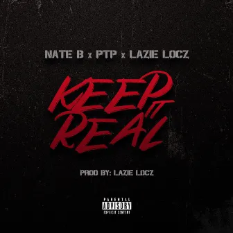 Keep It Real by Nate B.