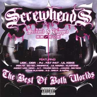 Screwheads: The Best Of Both Worlds by Screwheads