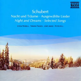 Schubert: Night and Dreams - Selected Songs by Tamara Takács