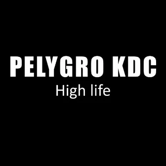 High Life by Pelygro KDC