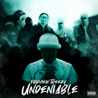 Undeniable by Fairview Treezy