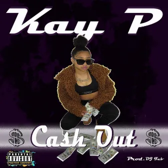 Cash Out (Live) by Kay P