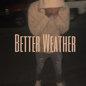 Better Weather by DeeJay Productions