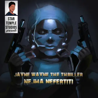 Jayne Wayne The Thriller by Nejma Nefertiti