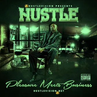 Pleasure Meets Business Deluxe by Hustlevision