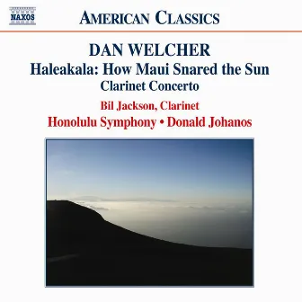 Welcher: Haleakala / Prairie Light / Clarinet Concerto by Dan Welcher