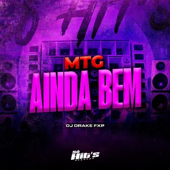 Mtg Ainda Bem by Dj DRAKE FXP