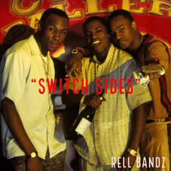 Switch Sides by Rell Bandz