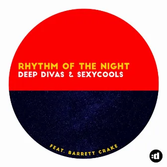 Rhythm Of The Night (feat. Barrett Crake) by Sexycools