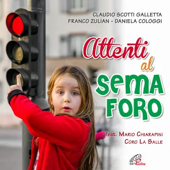 Attenti al semaforo by Franco Zulian