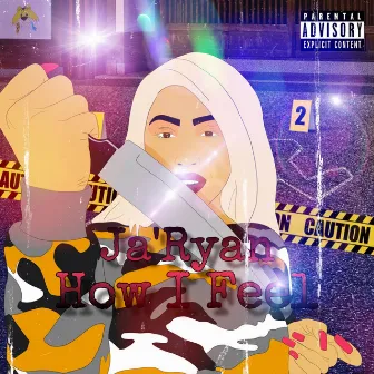 How I Feel by Ja'ryan