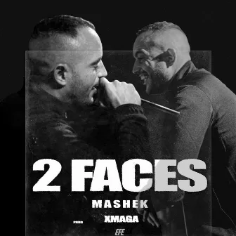 2 Faces by Mashek