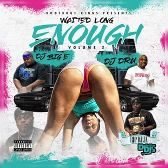 Waited Long Enough, Vol. 2 by DJ Big E