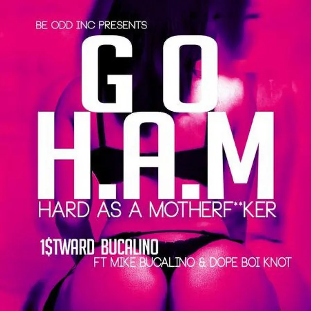 Go Ham (feat. Mike Bucalino & Dope Boi Knot Bucalino)