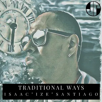 Traditional Ways by Isaac Ize Santiago