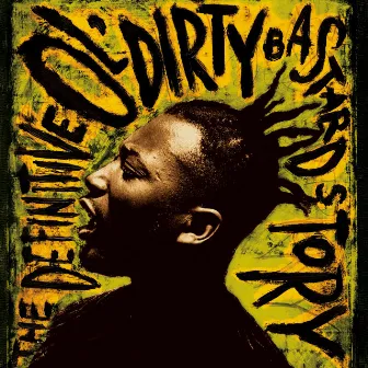 The Definitive Ol' Dirty Bastard Story by Ol' Dirty Bastard