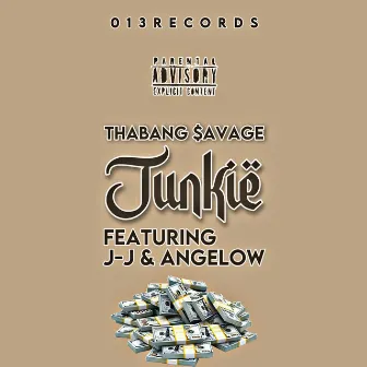 Junkie by Thabang $avage