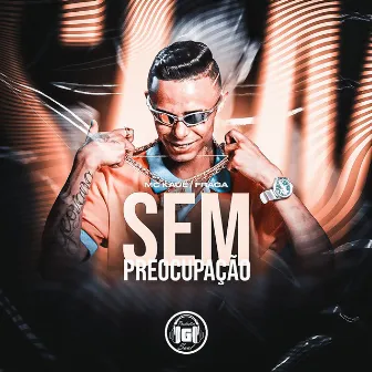 Sem Preocupação by Fraga