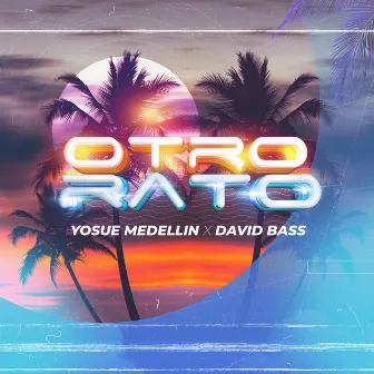 Otro Rato by Yosue Medellin