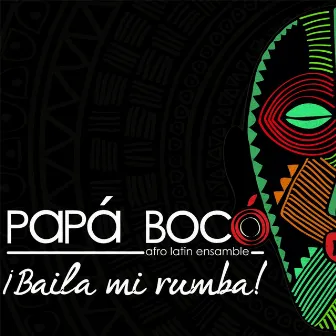 Baila Mi Rumba by Papá Bocó