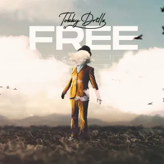 Free by Tobby Drillz