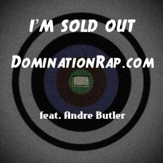 I'm Sold Out by Dominationrap.com