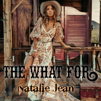 The What For (Radio Edit) by Natalie Jean