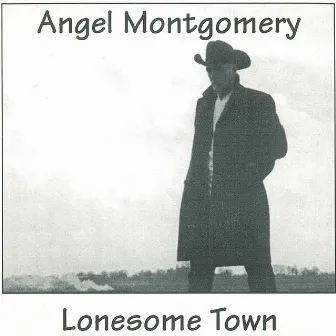 Lonesome Town by Angel Montgomery