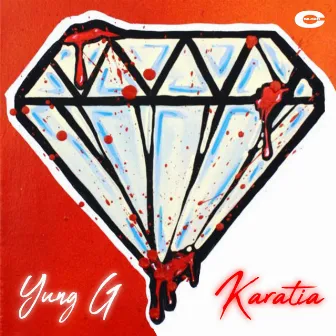 Karatia by Yung G