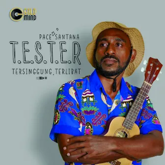 TESTER (Tersinggung Terlibat) by Pace Santana