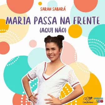 Maria Passa Na Frente (Aqui Não) by Sarah Sabará