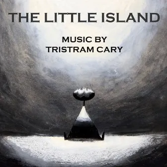 The Little Island (Original Soundtrack Recording) by Tristram Cary