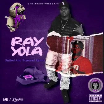 Ray Yola (United And Screwed Remix) by DJ BIG T