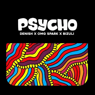 Psycho by OMG SPARK