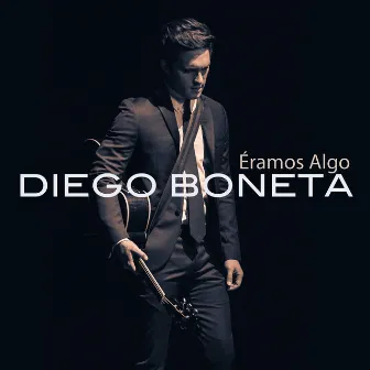 Éramos Algo by Diego Boneta