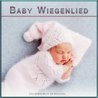 Baby Wiegenlied: Gitarren-Baby-Musik zum Einschlafen by Baby Wiegenlied Akademie