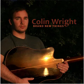 Brand New Things by Colin Wright