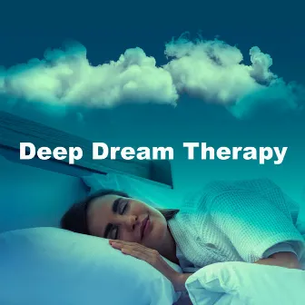 Deep Dream Therapy by Spiritual Yoga Harmony