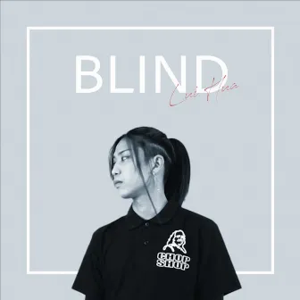 BLIND by Lui Hua