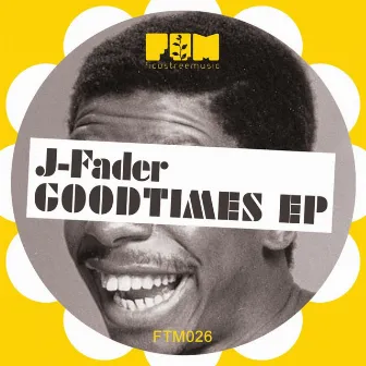 Goodtimes by J-Fader