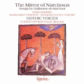 The Mirror of Narcissus: Songs by Guillaume de Machaut by Christopher Page