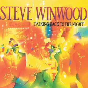 Talking Back To The Night by Steve Winwood