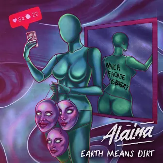 Earth Means Dirt by Alaina