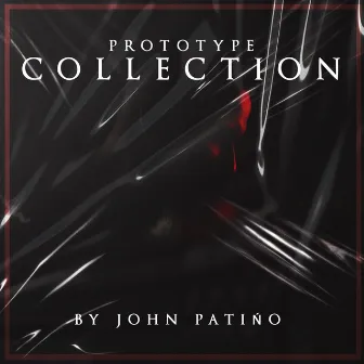 Prototype Collection by John Patiño