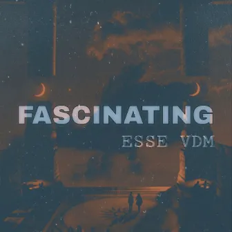 Fascinating by Esse Vdm